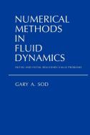 Numerical Methods in Fluid Dynamics di Gary A. Sod edito da Cambridge University Press
