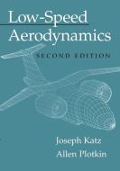 Low-Speed Aerodynamics di Joseph Katz, Allen Plotkin edito da Cambridge University Press
