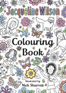 The Jacqueline Wilson Colouring Book di Jacqueline Wilson edito da Random House Children's Publishers UK