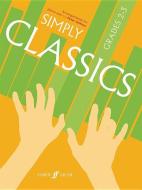 Simply Classics Grades 2-3 edito da Faber Music Ltd