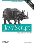 JavaScript: The Definitive Guide di David Flanagan edito da O'Reilly UK Ltd.