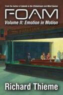 Foam: Volume 2 Emotion in Motion di Richard Thieme edito da Exurban Press