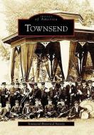 Townsend di Townsend Historical Society edito da ARCADIA PUB (SC)