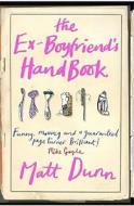 The Ex-Boyfriend's Handbook di Matt Dunn edito da Simon & Schuster
