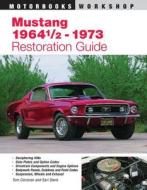 Mustang 1964 1/2 - 73 Restoration Guide di Tom Corcoran, Earl Davis edito da MOTORBOOKS INTL