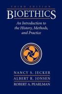 Bioethics 3e di Jecker, Professor Nancy S Jecker, MR Albert R Jonsen, Robert A Pearlman edito da Jones and Bartlett Publishers, Inc