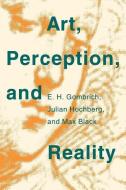 Art, Perception, and Reality di E. H. Gombrich edito da Johns Hopkins University Press