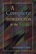 A Complete Introduction to the Bible di Christopher Gilbert edito da Paulist Press International,U.S.