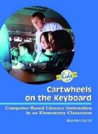 Cartwheels On The Keyboard di Maureen Carroll edito da International Literacy Association
