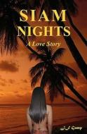 Siam Nights: A Love Story di J. F. Gump edito da Sabai Books