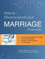 How To Divorce-Proof Your Marriage. Financially. di Tatiana Terekhova edito da LIGHTNING SOURCE INC