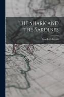 The Shark and the Sardines edito da LIGHTNING SOURCE INC