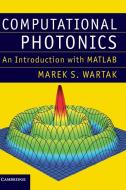 Computational Photonics di Marek S. Wartak edito da Cambridge University Press