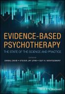 Evidence-Based Psychotherapy di Daniel David, Steven Jay Lynn, Guy Montgomery edito da John Wiley & Sons Inc