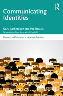 Communicating Identities di Gary Barkhuizen, Pat Strauss edito da Taylor & Francis Ltd