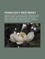 Francuscy Rezyserzy: Fran Ois Truffaut, di R. D. O. Wikipedia edito da Books LLC, Wiki Series