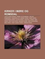 Kirker I M Re Og Romsdal: Liste Over Kir di Kilde Wikipedia edito da Books LLC, Wiki Series