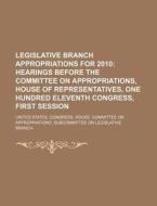 Hearings Before The Committee On Appropriations, House Of Representatives di United States Congressional House, United States Congress House, Maine edito da General Books Llc
