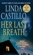 Her Last Breath di Linda Castillo edito da St Martin's Press