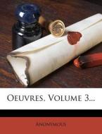 Oeuvres, Volume 3... di Anonymous edito da Nabu Press