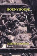 Hornyhorse di Keith Howden edito da Lulu.com