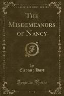 The Misdemeanors Of Nancy (classic Reprint) di Eleanor Hoyt edito da Forgotten Books