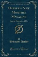 Harper's New Monthly Magazine, Vol. 13 di Unknown Author edito da Forgotten Books