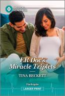 Er Doc's Miracle Triplets di Tina Beckett edito da HARPERLUXE