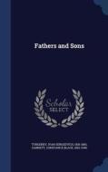 Fathers And Sons di Ivan Sergeevich Turgenev, Constance Black Garnett edito da Sagwan Press