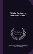 Official Register Of The United States .. edito da Palala Press