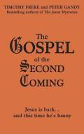 The Gospel Of The Second Coming di Timothy Freke, Peter Gandy edito da Hay House Inc
