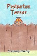 Postpartum Terror di Kimberly Herzog edito da America Star Books