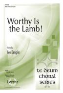 Worthy Is the Lamb! edito da LORENZ PUB CO