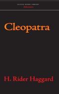 Cleopatra di H. Rider Haggard edito da CLASSIC BOOKS LIB