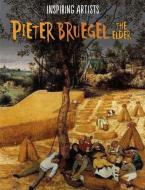 Inspiring Artists: Pieter Bruegel di Paul Rockett edito da Hachette Children's Group