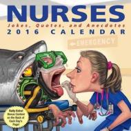 Nurses 2016 Daytoday Calendar di Andrews McMeel Publishing LLC edito da Browntrout Publishers Ltd