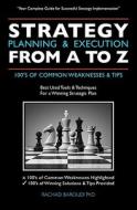 Strategy Planning & Execution from A to Z: 100's of Common Weaknesses & Tips di Rachad Baroudi Phd edito da Createspace