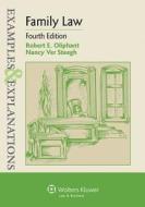 Examples & Explanations: Family Law, Fourth Edition di Oliphant, Robert E. Oliphant, Nancy Ver Steegh edito da Aspen Publishers