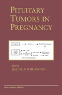 Pituitary Tumors in Pregnancy edito da Springer US