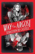 Way of the Argosi di Sebastien de Castell edito da Hot Key Books