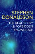 The Real Story & Forbidden Knowledge di Stephen Donaldson edito da Orion Publishing Co