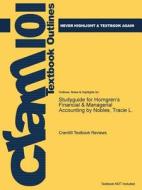 Studyguide For Horngren's Financial & Managerial Accounting By Nobles, Tracie L. di Cram101 Textbook Reviews edito da Cram101