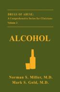 Alcohol di Mark S. Gold, Norman S. Miller edito da Springer US