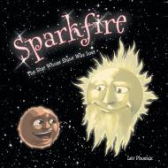 Sparkfire di Leo Phoenix edito da AuthorHouse