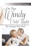 On That Windy Cold Night di Aline Gadson edito da Xlibris
