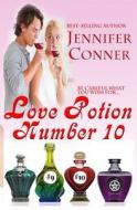 Love Potion Number 10 di Jennifer Conner edito da Createspace