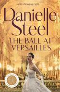 The Ball At Versailles di Danielle Steel edito da Pan Macmillan
