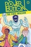 The First Invasion: Book 1 di Zack Soto edito da GRAPHIC UNIVERSE