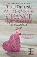 Patterns of Change di Terri Dulong edito da Lyrical Press