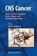CNS Cancer: Models, Markers, Prognostic Factors, Targets, and Therapeutic Approaches edito da SPRINGER NATURE